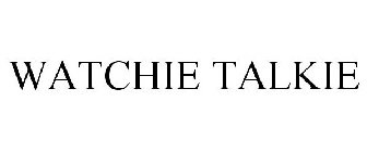 WATCHIE TALKIE
