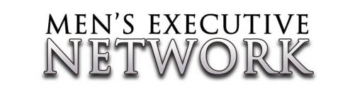 MEN'S EXECUTIVE NETWORK RAISING MEN TO OPERATE AT A HIGHER LEVEL IN EVERY FACET OF LIFE!