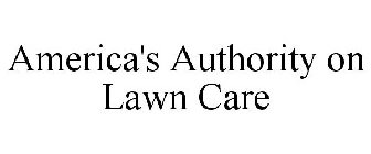 AMERICA'S AUTHORITY ON LAWN CARE