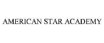 AMERICAN STAR ACADEMY