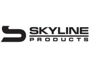 S SKYLINE PRODUCTS