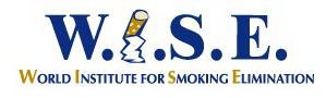 W.I.S.E. WORLD INSTITUTE FOR SMOKING ELIMINATION