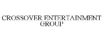 CROSSOVER ENTERTAINMENT GROUP