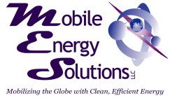 MOBILE ENERGY SOLUTIONS LLC MOBILIZING THE GLOBE WITH CLEAN, EFFICIENT ENERGY