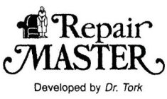 REPAIR MASTER DEVELOPED BY DR. TORK