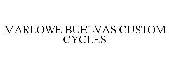 MARLOWE BUELVAS CUSTOM CYCLES