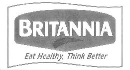 BRITANNIA EAT HEALTHY, THINK BETTER