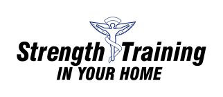 STRENGTH TRAINING IN YOUR HOME
