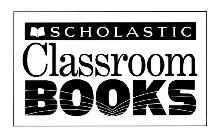 SCHOLASTIC CLASSROOM BOOKS