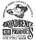 PRIDE OF TRIGG COUNTY KENTUCKY BROADBENT'S B&B PRODUCTS REGISTERED KENTUCKY COUNTRY HAM