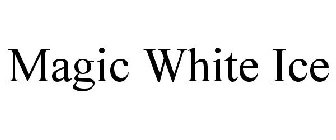 MAGIC WHITE ICE
