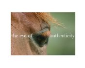 THE EYE OF AUTHENTICITY