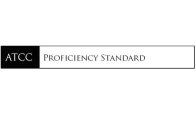 ATCC PROFICIENCY STANDARD