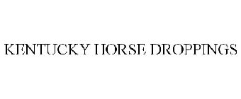 KENTUCKY HORSE DROPPINGS