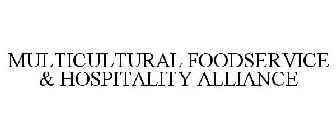 MULTICULTURAL FOODSERVICE & HOSPITALITY ALLIANCE