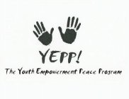 YEPP! THE YOUTH EMPOWERMENT PEACE PROGRAM