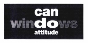 CAN WINDOWS ATTITUDE