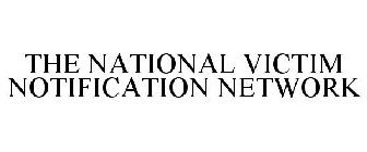 THE NATIONAL VICTIM NOTIFICATION NETWORK