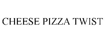 CHEESE PIZZA TWIST