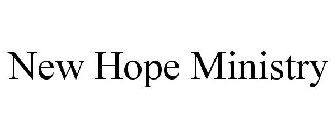 NEW HOPE MINISTRY