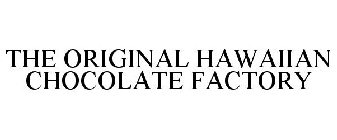 THE ORIGINAL HAWAIIAN CHOCOLATE FACTORY