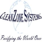 CLEANZONE SYSTEMS PURIFYING THE WORLD OVER