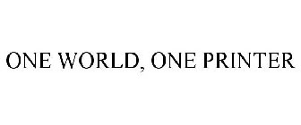 ONE WORLD, ONE PRINTER