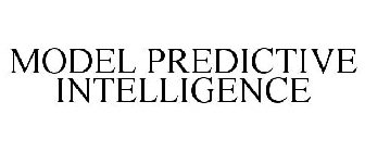 MODEL PREDICTIVE INTELLIGENCE