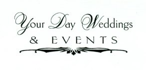YOUR DAY WEDDINGS & EVENTS
