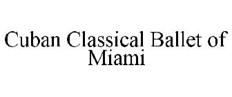 CUBAN CLASSICAL BALLET OF MIAMI