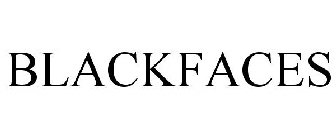 BLACKFACES