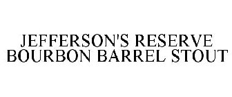 JEFFERSON'S RESERVE BOURBON BARREL STOUT