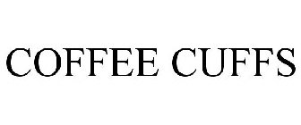 COFFEE CUFFS