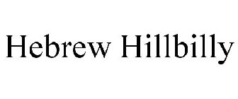 HEBREW HILLBILLY