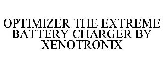 OPTIMIZER THE EXTREME BATTERY CHARGER BY XENOTRONIX