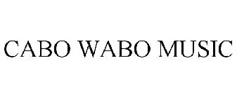 CABO WABO MUSIC