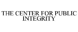 THE CENTER FOR PUBLIC INTEGRITY