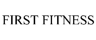 FIRST FITNESS