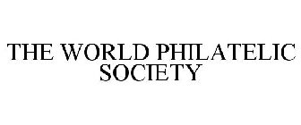 THE WORLD PHILATELIC SOCIETY