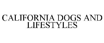 CALIFORNIA DOGS AND LIFESTYLES