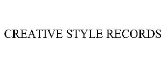 CREATIVE STYLE RECORDS