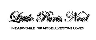 LITTLE PARIS NOEL THE ADORABLE PUP MODEL EVERYONE LOVES