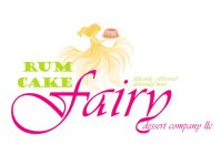 RUM CAKE FAIRY DESSERT COMPANY LLC DELICATELY FLAVORED DELICIOUSLY MOIST