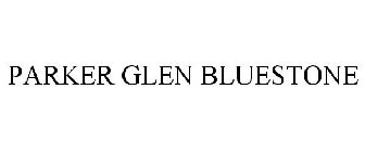 PARKER GLEN BLUESTONE