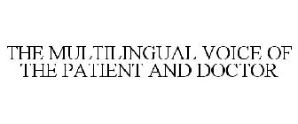 THE MULTILINGUAL VOICE OF THE PATIENT AND DOCTOR