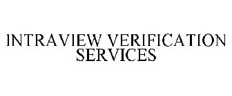 INTRAVIEW VERIFICATION SERVICES