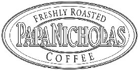 PAPANICHOLAS FRESHLY ROASTED COFFEE