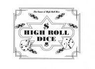HIGH ROLL DICE THE GAME OF HIGH ROLL DICE