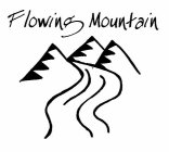 FLOWING MOUNTAIN