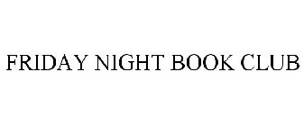 FRIDAY NIGHT BOOK CLUB